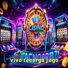 vivo recarga jogo